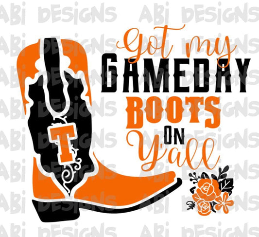Got My Game Day Boots On Y’all - Sublimation