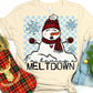 I’m a having a meltdown snowman-DTF
