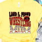 Loud & proud wrestling mom girls-DTF