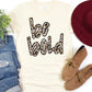 Be bold-DTF