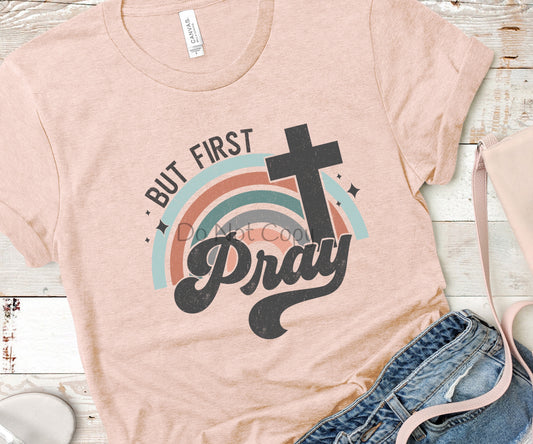 But first pray-DTF