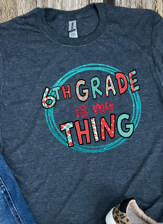 Sixth grade is my thing -DTF