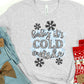 Baby it’s cold outside snowflakes-DTF