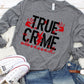 True crime obsessed-DTF