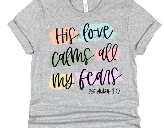 His love calms all my fears-DTF