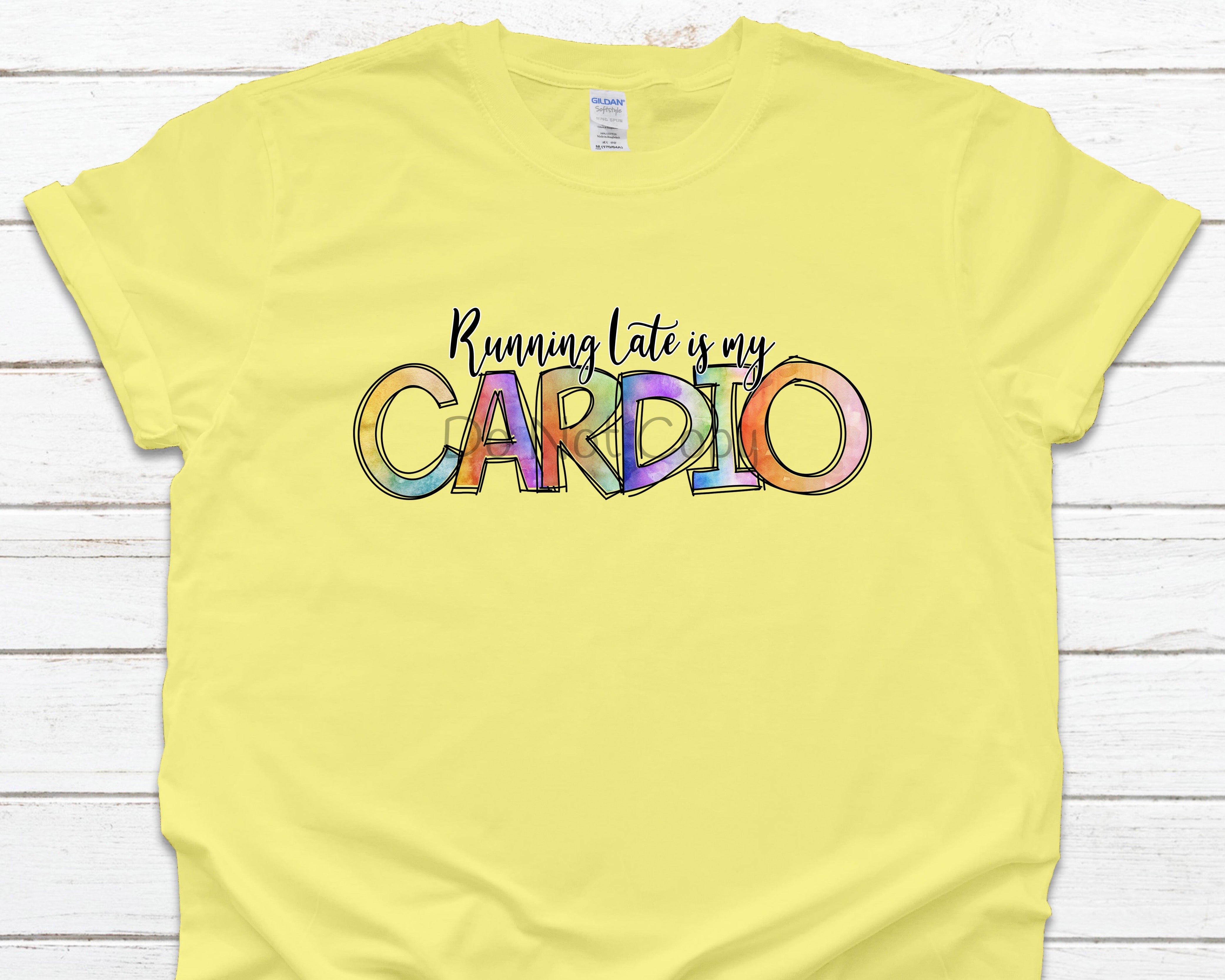 Running late is my cardio-DTF – ABIDesignstore