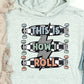 This is how I roll-DTF