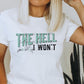 The hell I won’t -DTF