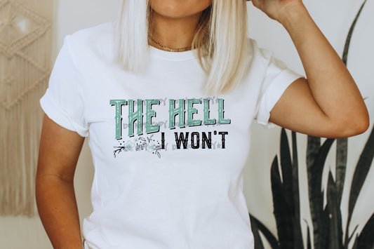 The hell I won’t -DTF