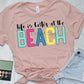 Life is better at the beach -DTF