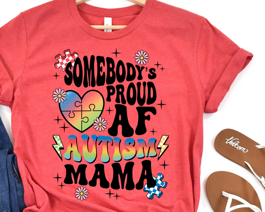 Somebody’s proud AF Autism mama- DTF