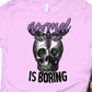 Normal is boring-DTF