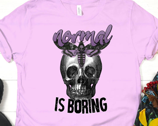 Normal is boring-DTF