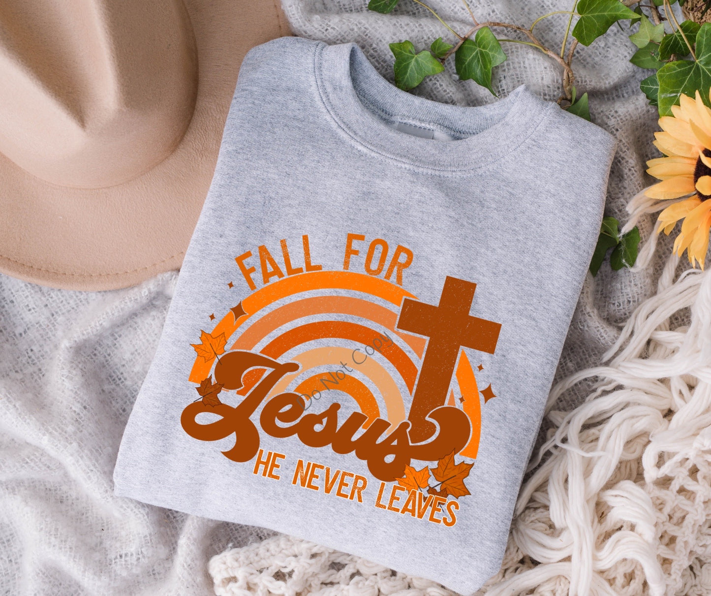 Fall for Jesus He never leaves-DTF