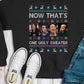 Now that’s one ugly sweater  -DTF