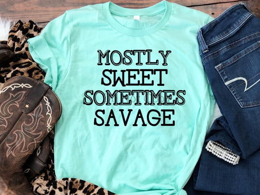 Mostly sweet sometimes savage-DTF