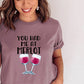 You had me at merlot-DTF