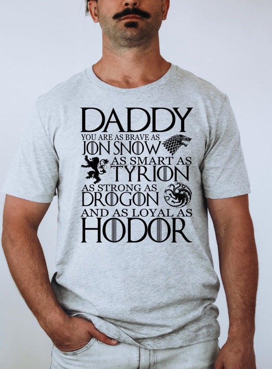 Daddy you are as brave as Jon snow- DTF