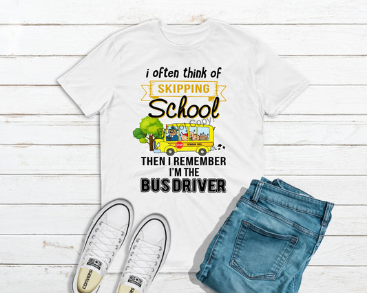 I often dream of skipping school then I remember I’m a bus driver  -DTF