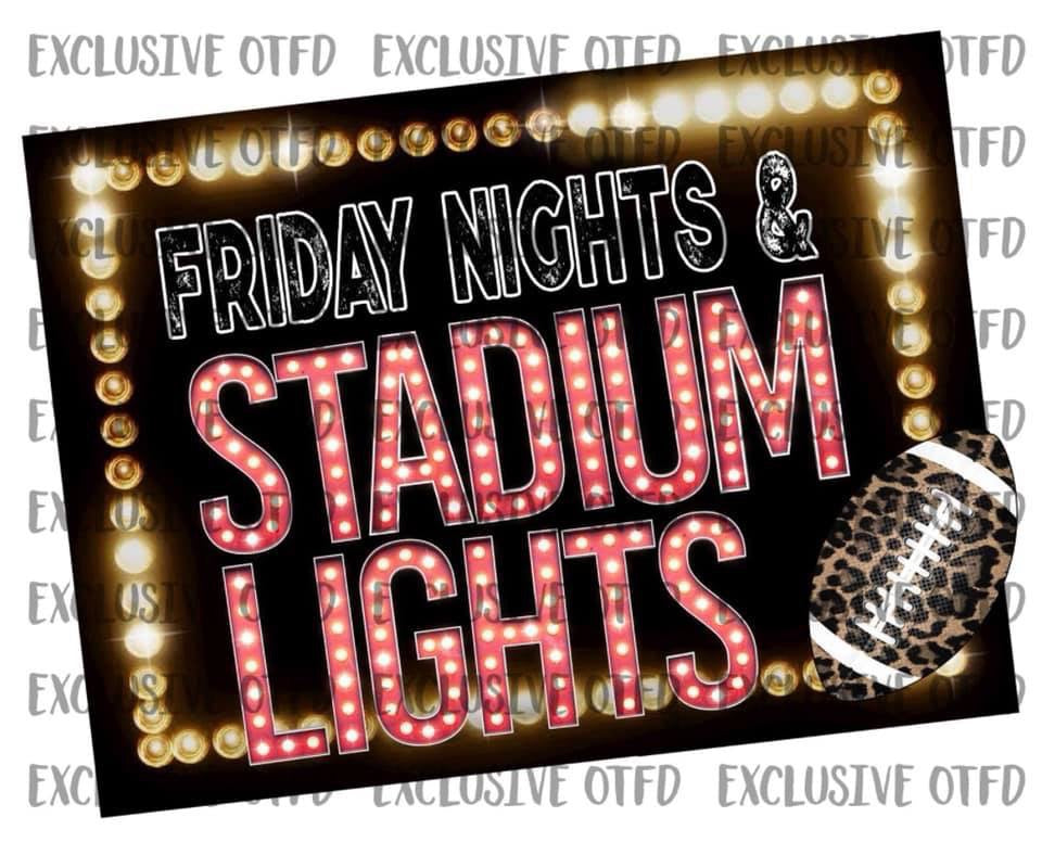 Friday Nights & Stadiums Lights -Sublimation