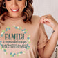 Family is anyone who loves you unconditionally-DTF