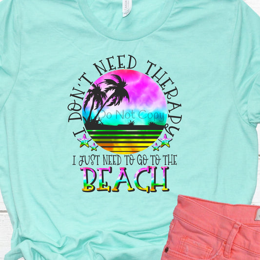 I don’t need therapy just need beach-DTF