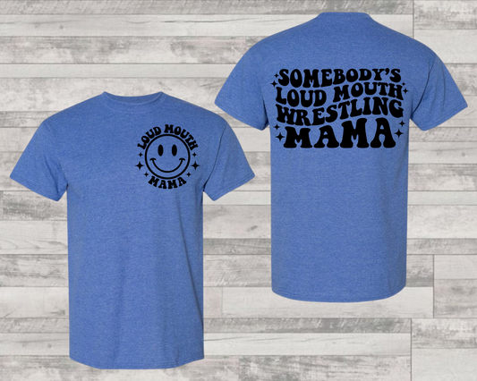 Somebodies loud mouth wrestling mama (BACK)- DTF