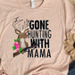 Gone hunting with mama-DTF