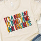 It’s a good day to mind your own business-DTF