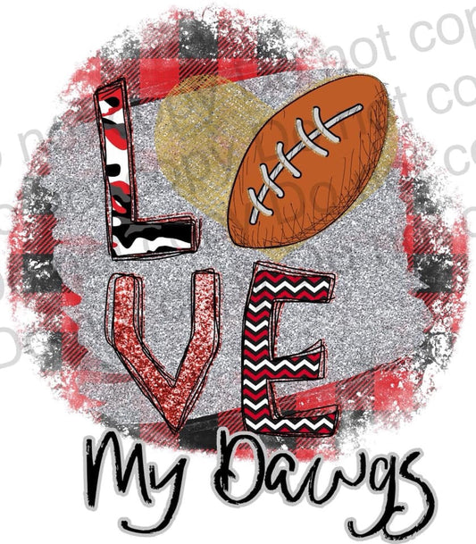 Love My Dawgs -Sublimation