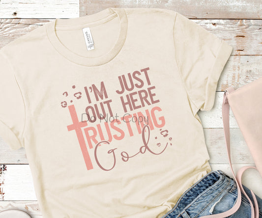 I’m just out here trusting God-DTF