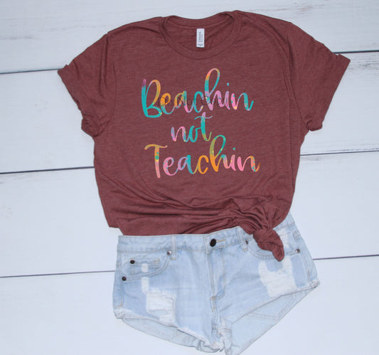 Beachin not teachin-DTF