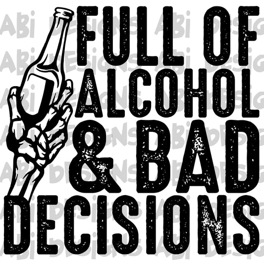 Full of alcohol and bad decisions-DTF