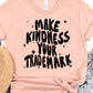 Make kindness your trademark-DTF