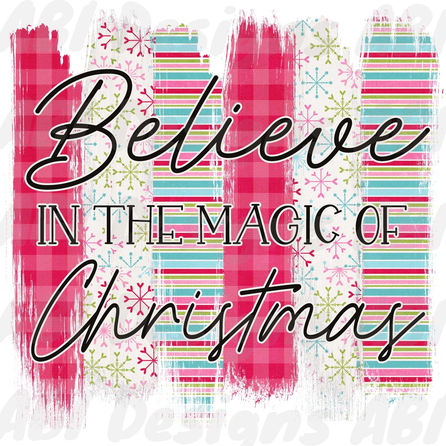 Believe in the magic of christmas - Sublimation
