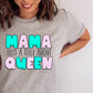 Mama just a little above queen- DTF