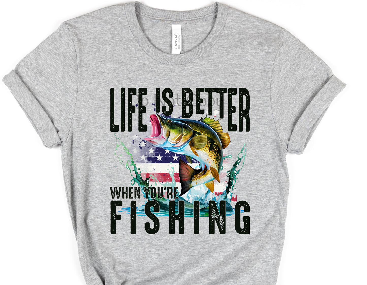Life is better when you’re fishing-DTF