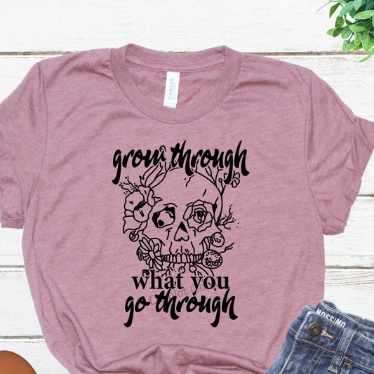 Grow through what you go through-DTF