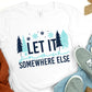 Let it snow somewhere else -DTF