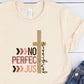 Not perfect just forgiven-DTF