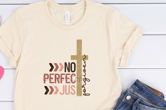 Not perfect just forgiven-DTF