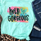 Hello gorgeous-DTF