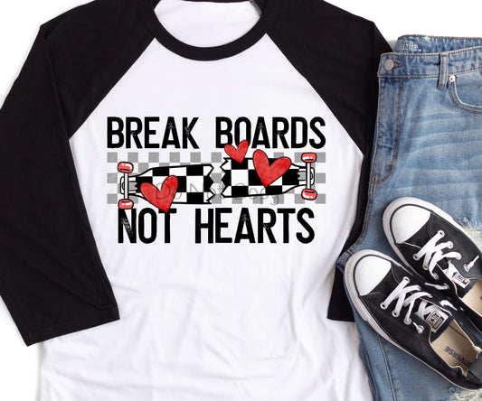 Break boards not hearts-DTF