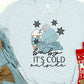 Baby it’s cold outside blue-DTF