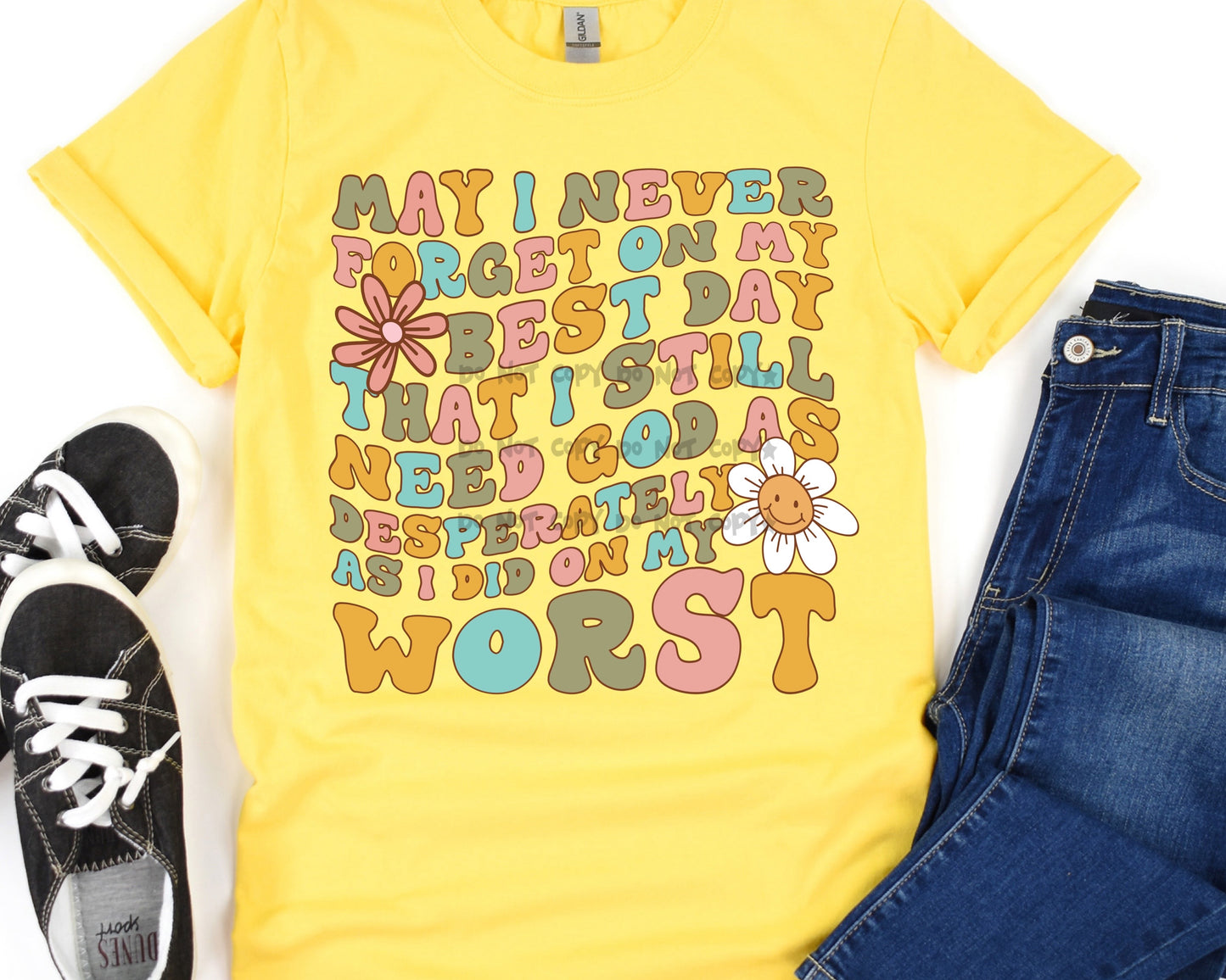 May I never forget on my best day that I still need God-DTF